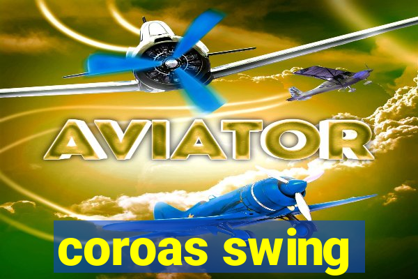 coroas swing